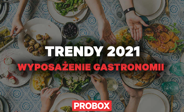 Rok 2021 – jakie trendy w gastronomii przyniesie?