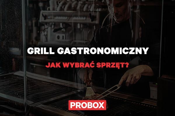 Grill gastronomiczny w sezonie letnim – jak wybrać sprzęt do intensywnej pracy na zewnątrz?