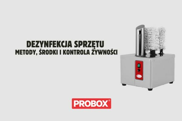 Dezynfekcja sprzętu gastronomicznego – metody, środki i kontrola bezpieczeństwa żywności