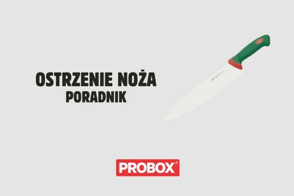 Jak i czym odpowiednio naostrzyć nóż?