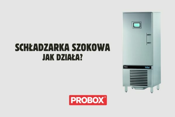 Schładzarka szokowa - jak działa i czemu musisz ją mieć?